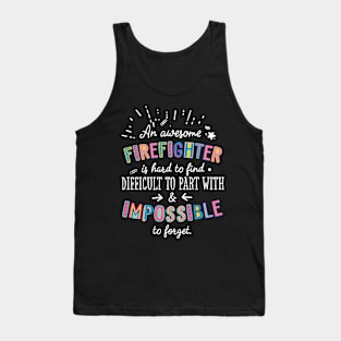 An awesome Firefighter Gift Idea - Impossible to Forget Quote Tank Top